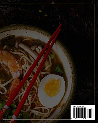 Libro de Cocina Japonesa: Un libro de cocina tradicional japonesa que incluye recetas como ramen, sushi, fideos y mucho más. ¡Cocina casera japonesa, fácil y saludable para todos los días!