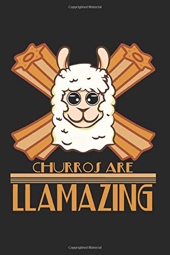 Notebook: Llama Gift - Funny Churros Are Llamazing - Churro Lovers Black Lined College Ruled Journal - Writing Diary 120 Pages