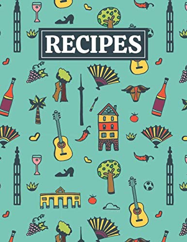 Recipes: Blank Journal Cookbook Notebook to Write In Your Personalized Favorite Recipes with Madrid Themed Cover Design