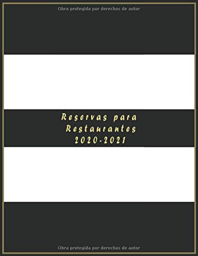 Reservas para restaurantes 2020-2021: 370 paginas+CALENDARIO 2020-2021 ,libro de reservas para restaurantes bistros y hoteles cafetería