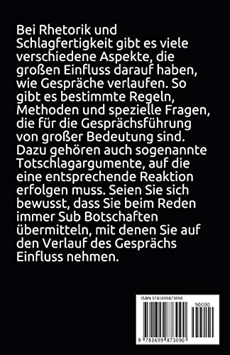 Rhetorik!: Schlagfertigkeit lernen & gekonnt kontern gegen Totschlagargumente, verbale angriffe & falsche Argumentation Mit Gestik & Mimik überzeugen, Redekunst lernen & Wortgewandt werden - Buch