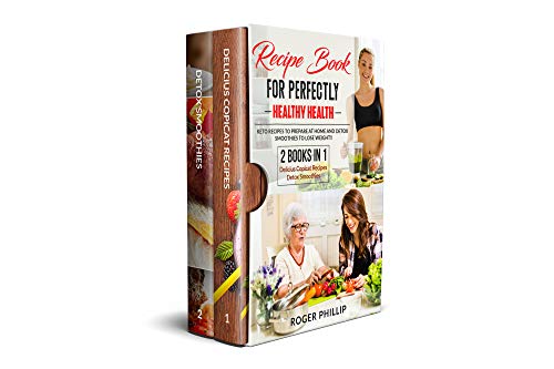 1-2 books: recipe book for perfectly healthy health: keto recipes to prepare at home and detox smoothies to lose weight (English Edition)