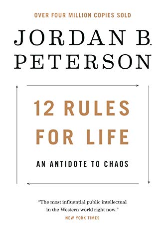 12 Rules For Life: An Antidote to Chaos