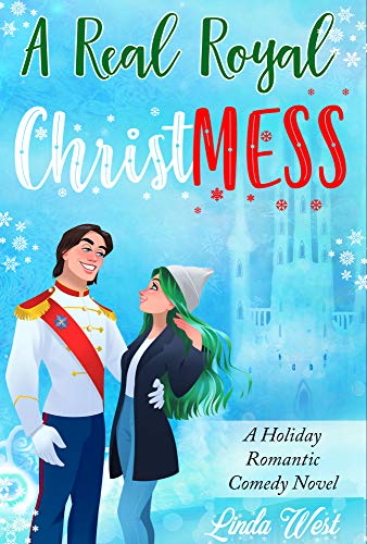 A Real Royal Christmess: An Adorable Feel Good Holiday Romance Novel (English Edition)