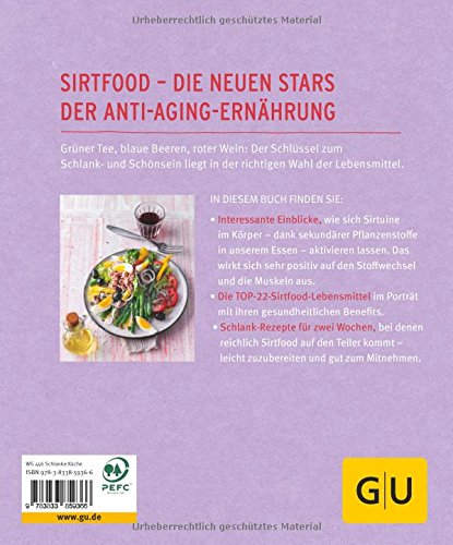 Abnehmen mit Sirtfood: Gesünder essen und besser leben mit dem Schutzenzym Sirtuin