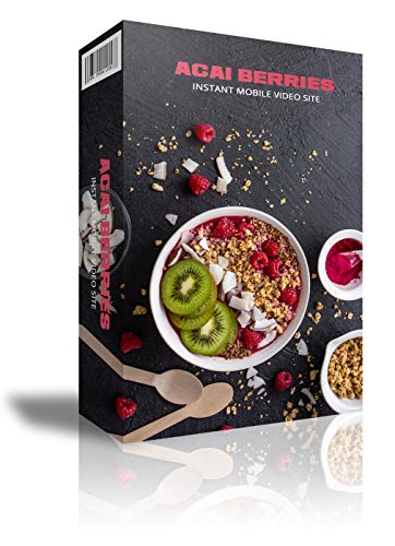 Acai Berries Instant Mobile Video Site: Acai Berries Instant Mobile Video Site (English Edition)