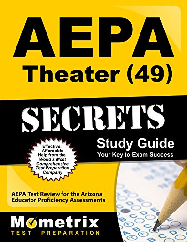 AEPA Theater (49) Secrets Study Guide: AEPA Test Review for the Arizona Educator Proficiency Assessments (English Edition)