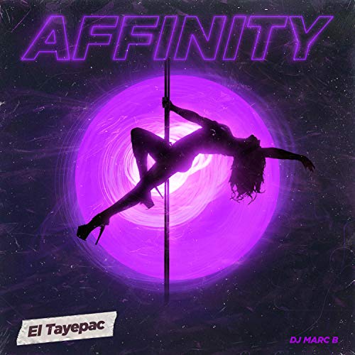 Affinity (feat. Dj Marc B) [Explicit]