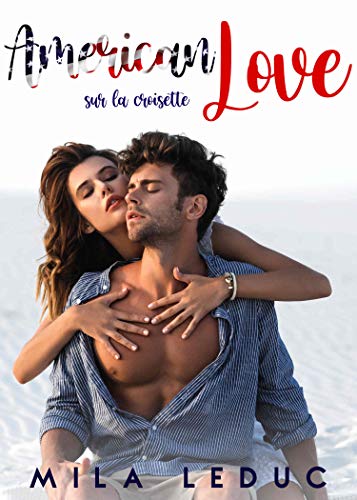 American Love, sur la Croisette: (New Romance Sexy) (French Edition)