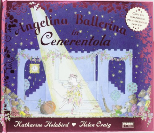 Angelina ballerina in Cenerentola. Libro pop-up. Ediz. illustrata