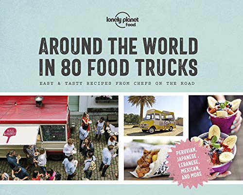 Around the World in 80 Food Trucks (Lonely Planet) [Idioma Inglés]