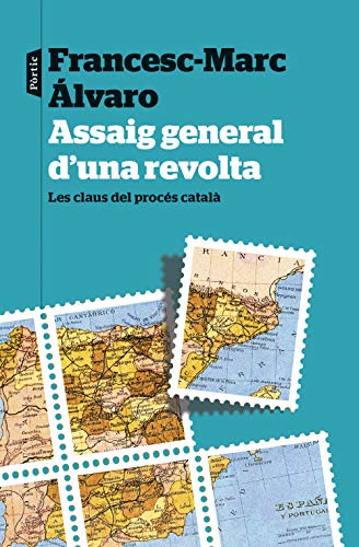 Assaig general d'una revolta: Les claus del procés català (P.VISIONS)