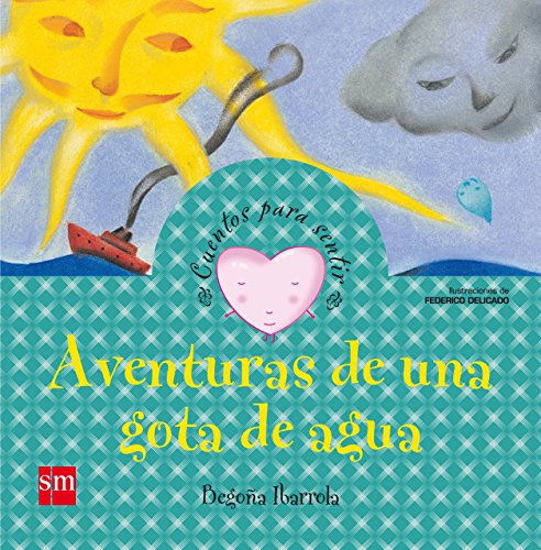 Aventuras de una gota de agua (Cuentos para sentir)