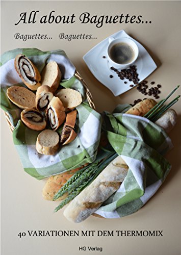 Baguette chapa PXL-Set + 2 libros: All About baguetes + unidades, salsas & pastas de - con el Thermomix TM21 TM31 TM5 ...