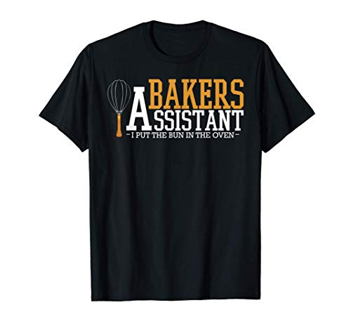 Bakers Assistant Horno Hornear Pan Pastelería Cocinar Camiseta
