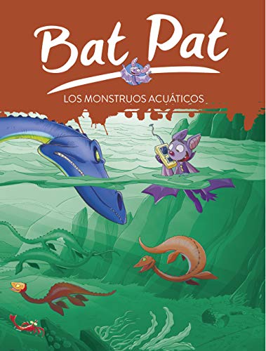 Bat pat 13: los monstruos acuáticos (Serie Bat Pat)