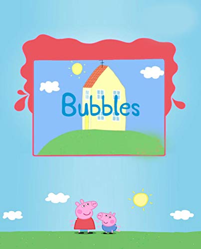 Bubbles: kids books ages 3-5 (English Edition)