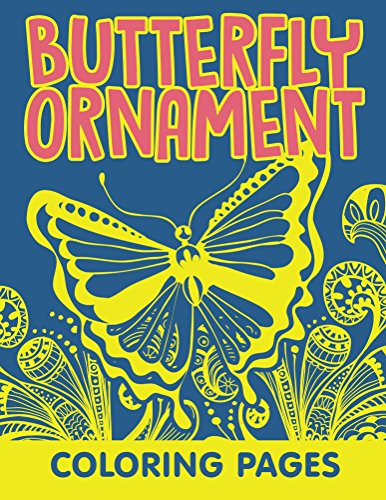 Butterfly Ornament Coloring Pages (Butterfly Ornaments and Art Book Series) (English Edition)