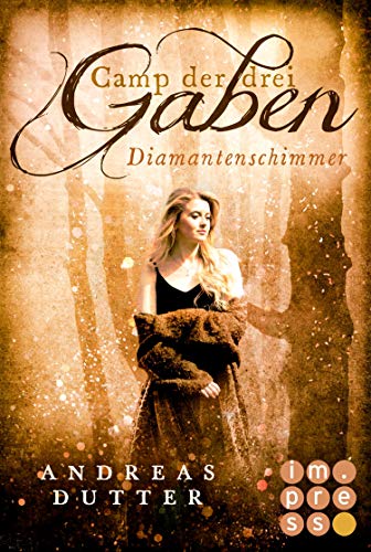 Camp der drei Gaben 2: Diamantenschimmer (German Edition)