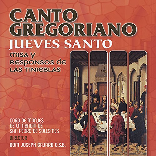 Canto Gregoriano Jueves Santo, Misa Y Responsos De Las Tinieblas: Comunión: Dominus Jesus (2º Modo) (Remastered)