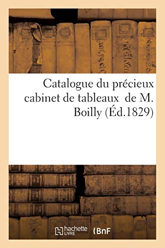 Catalogue du cabinet de tableaux des écoles hollandaise, flamande et française de M. Boilly, peintre: dessins à l'aquarelle, estampes en recueil, terre cuite par Clodion, vases en granit (Arts)