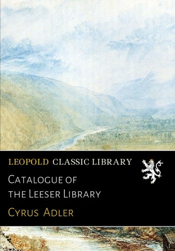 Catalogue of the Leeser Library