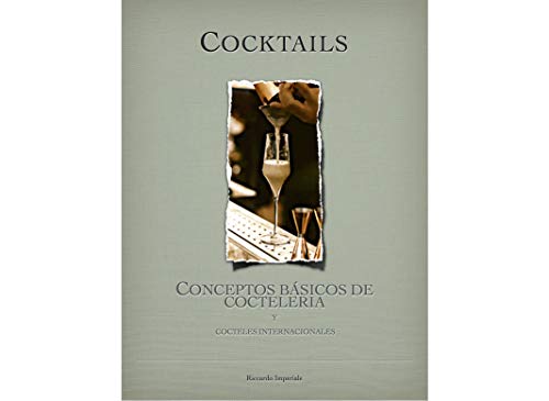 Cocktails: Conceptos básicos de barman y cócteles internacionales