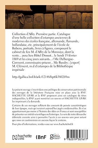 Collection d'estampes anciennes et modernes, portraits, livres à figures: du cabinet de feu M. d'Affry de la Monnoye. Partie 1. Vente, Hôtel Drouot, 15-20 février 1869 (Arts)