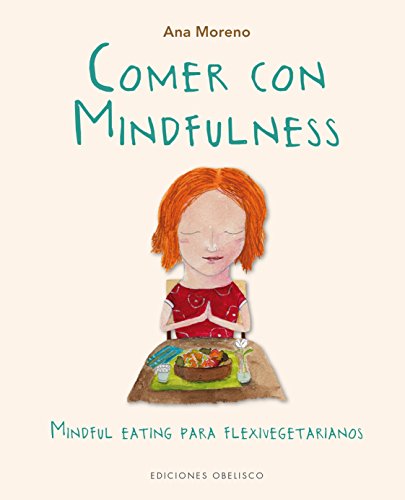 Comer con Mindfulness (SALUD Y VIDA NATURAL)