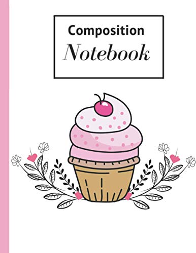 Composition Notebook: Cupcake composition notebook, diary, journal or notes taking. College ruled, 100 pages for writting, perfect gift for those who love the sky, planets, stars and spaceships!
