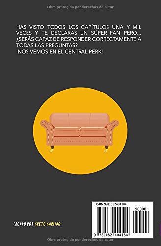 ¿Cuánto sabes de Friends?: ¿Aceptas el reto de las 120 preguntas? Libro de Friends para fans de Friends. Libro de Friends en español. Libro de la serie Friends tv. Regalo original para novia