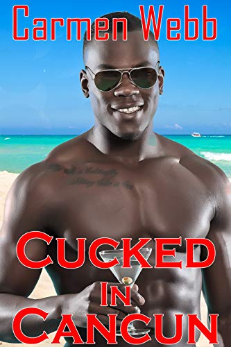 Cucked in Cancun: Connie's Dark Desire (Meet the Cucks Book 1) (English Edition)