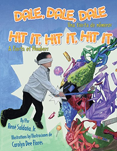 Dale, dale, dale: Una fiesta de números / Hit It, Hit It, Hit It: A Fiesta of Numbers (Piñata Books) (English Edition)