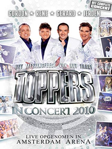 De Toppers - Live In Concert 2010