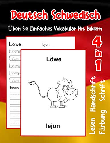 Deutsch Schwedisch Üben Sie Einfaches Vokabular Mit Bildern: Verbessern Deutsch Schwedisch basis Tiervokabular  a1 a2 b1 b2 c1 c2 Buch für Kinder (Erweitern Des Deutschen Vokabular für Anfänger)