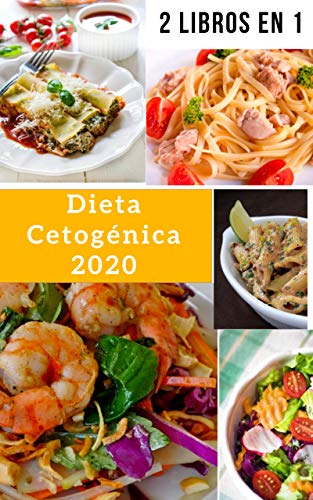 Dieta Cetogénica 2020: 2 libros en 1, Recetas Keto Rápidas y Fáciles Para Principiantes con Imagenes