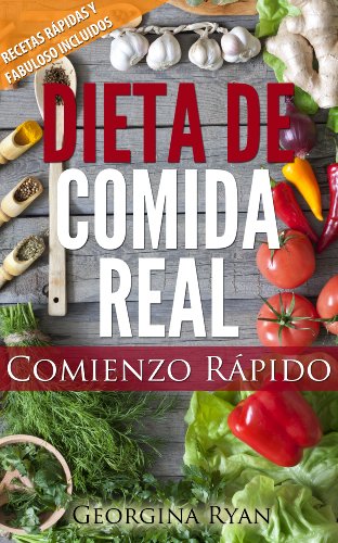 DIETA DE COMIDA REAL Comienzo Rápido