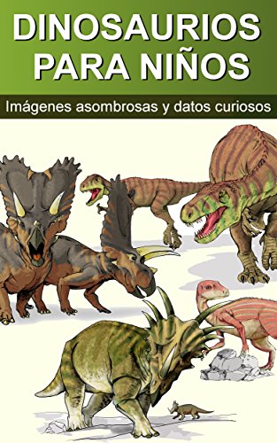 DINOSAURIOS PARA NIÑOS: Imágenes asombrosas y datos curiosos (35+ Ilustraciones nº 1)