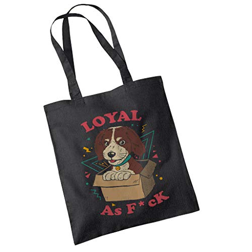 Dog In A Box Loyal As Fck Totebag