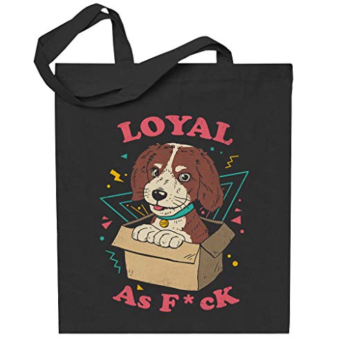 Dog In A Box Loyal As Fck Totebag