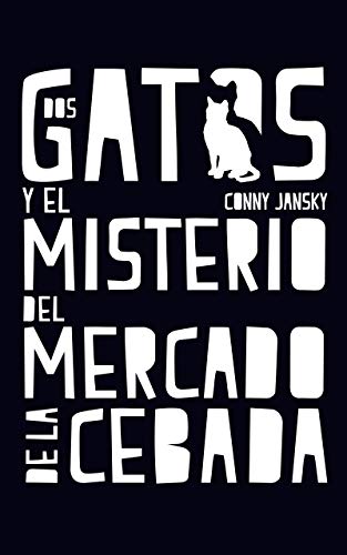 Dos gatos y el misterio del Mercado de la Cebada