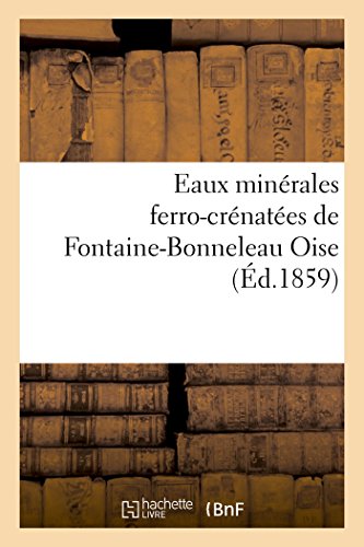 Eaux minérales ferro-crénatées de Fontaine-Bonneleau Oise analysées (Sciences)