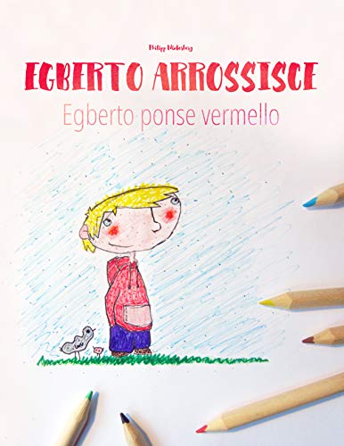 Egberto arrossisce/Egberto ponse vermello: Libro illustrato per bambini: italiano-gallego (Edizione bilingue) (Italian Edition)