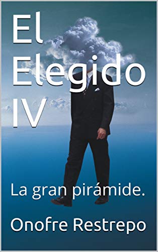 El Elegido IV: La gran pirámide.