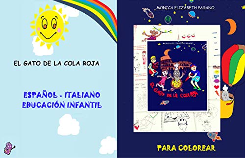 EL GATO DE LA COLA ROJA PARA COLOREAR: UN LIBRO DIDÁCTICO Y DIVERTIDO EN ESPAÑOL E ITALIANO