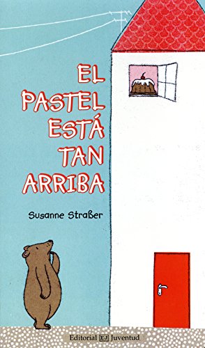 El pastel está tan arriba (Mis primeros libros de cartón)