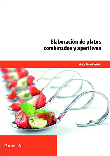 Elaboración de platos combinados y aperitivos (Cp - Certificado Profesionalidad)