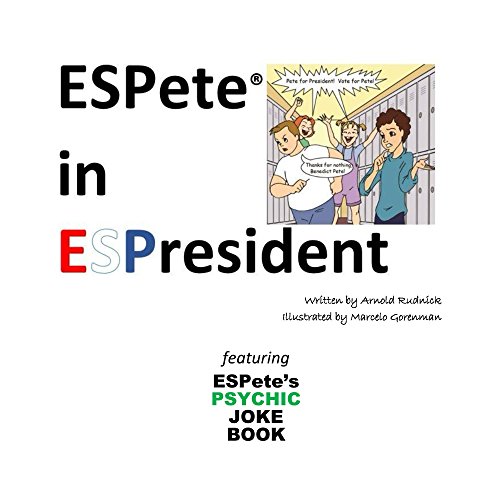 ESPete in ESPresident: Featuring ESPete's Psychic Joke Book (English Edition)