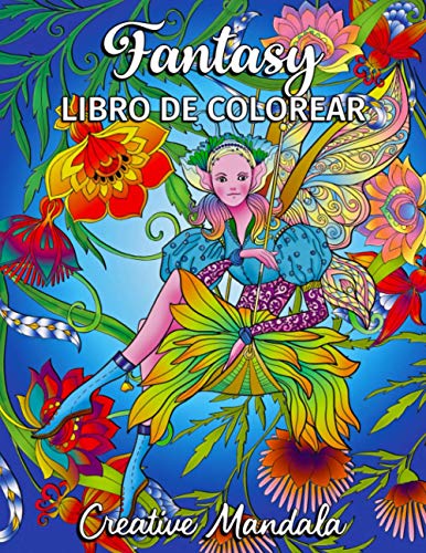 Fantasy - Libro de Colorear para Adultos: 80 Páginas para Colorear con Princesas, Unicornios, Sirenas, Hadas, Elfos, Gnomos, Dragones y más! Libro de Colorear con Mandalas