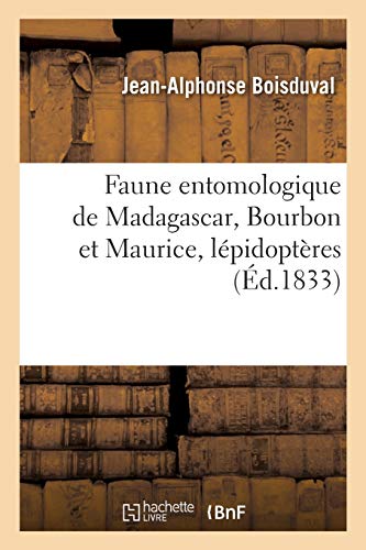 Faune entomologique de Madagascar, Bourbon et Maurice, lépidoptères (Sciences)